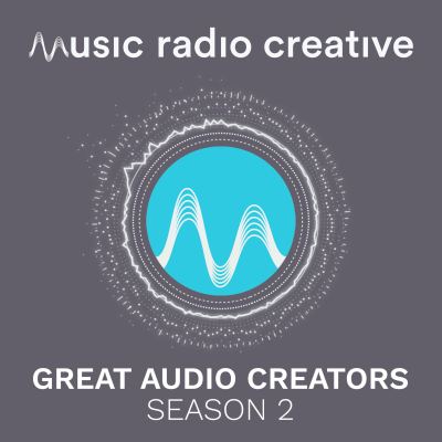 Music Radio Creative - Season 2 - Great Audio Creators