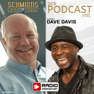 episode 27 Schmidtis Radiowelt Podcast - zu Gast: Comedian DAVE DAVIS artwork