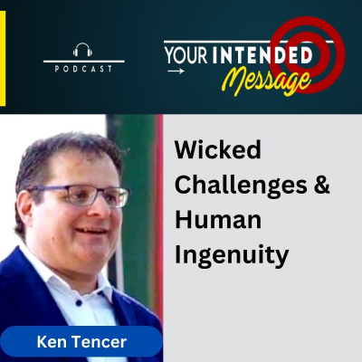 episode Tackle Wicked Challenges with Human Ingenuity: Ken Tencer artwork