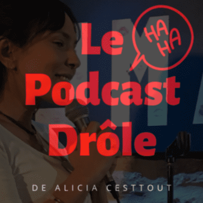 episode Le podcast drôle d'Alicia avec Joseph Roussin, Louis Chappey, Alex Flurr #2 artwork