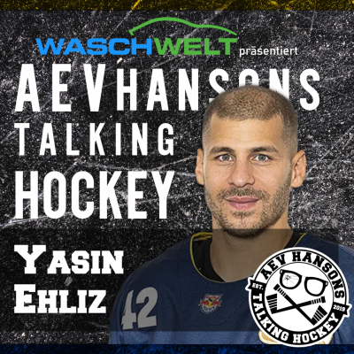 episode AEV Hansons talking Hockey mit Yasin Ehliz artwork