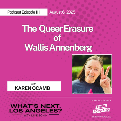 episode The Queer Erasure of Wallis Annenberg (with Karen Ocamb) artwork