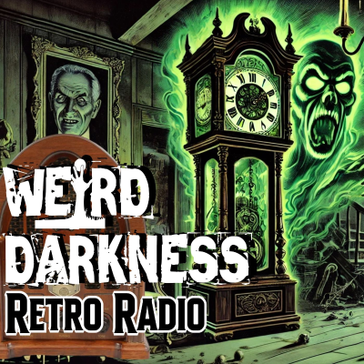 episode “THE JUDAS CLOCK” and More Creepy Old-Time Radio Stories! EPISODE 0251 #RetroRadio #WeirdDarkness artwork