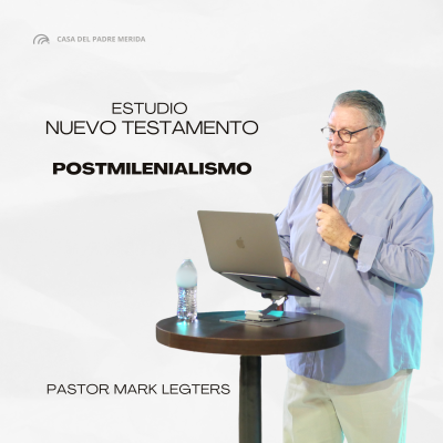 episode El Postmilenialismo - Ps. Mark Legters artwork