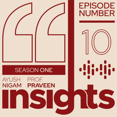 episode Insights by OutsightX | Episode 10 - Prof. Praveen Munukutla | IPM at DoMS NALSAR artwork