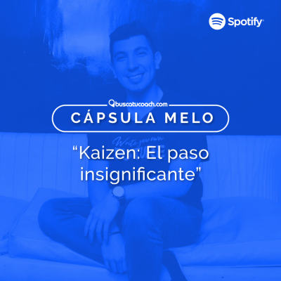 episode Cápsula Melo: "Kaizen: El paso insignificante" artwork