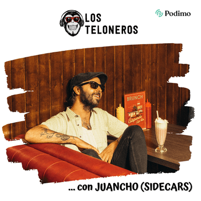 episode Los Teloneros x77 | Este filete de ternera me sabe a salmón (con Juancho de Sidecars) artwork