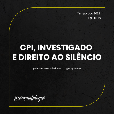 episode CRIMINAL PLAYER #290 | CPI, INVESTIGADO E DIREITO AO SILÊNCIO artwork