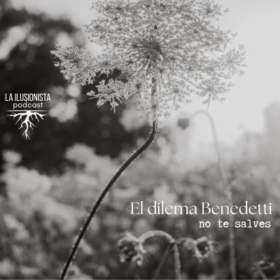 episode La Ilusionista: El dilema Benedetti artwork