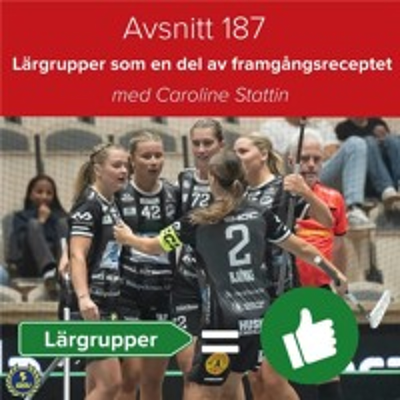 episode Avsnitt 187 – Lärgrupper som en del av framgångsreceptet (Caroline Stattin) artwork