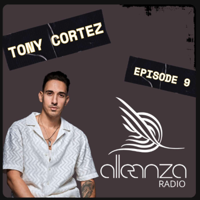 episode Alleanza Radio Ep.9 - Tony Cortez artwork