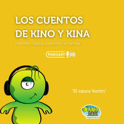 episode LOS CUENTOS DE KINO Y KINA: El sauce llorón artwork