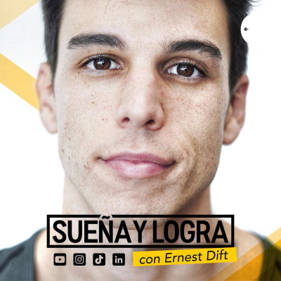 episode #3 Autoestima y Amor propio | SUEÑA Y LOGRA CON ERNEST DIFT artwork