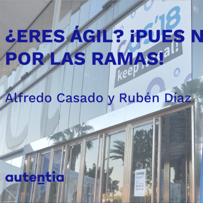 episode ¿Eres ágil? ¡Pues no te vayas por las ramas! - Alfredo Casado y Rubén Díaz artwork