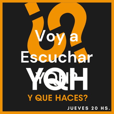 Voy a Escuchar YQH?