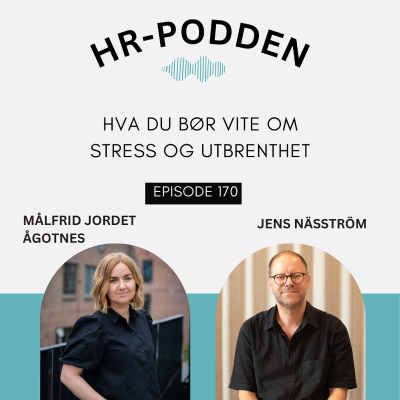 episode 170: Hva du bør vite om stress og utbrenthet med Målfrid Jordet Ågotnes og Jens Näsström artwork