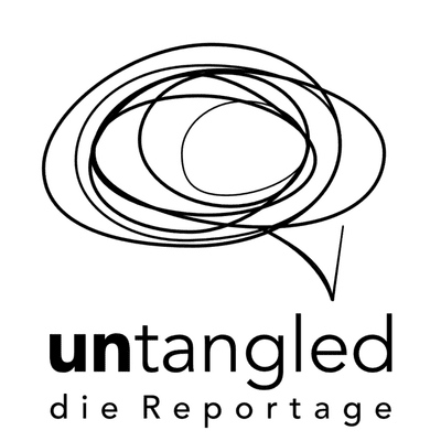 untangled. die Reportage