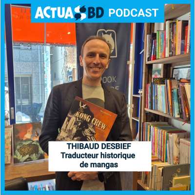 episode INTERVIEW - Thibaud Desbief, traducteur-star des plus grands mangakas artwork