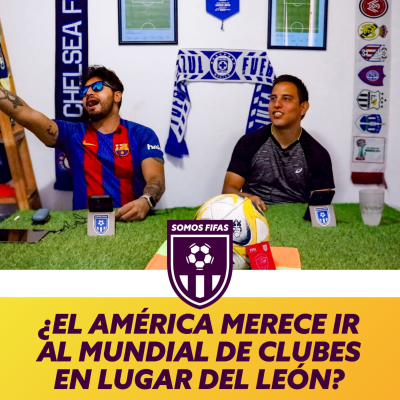 episode Somos Fifas Podcast C38 T3: ¿El América merece ir al Mundial de Clubes en lugar del León? artwork
