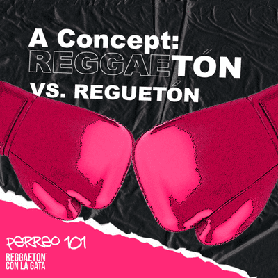 episode A Concept - Reggaeton vs Regueton artwork