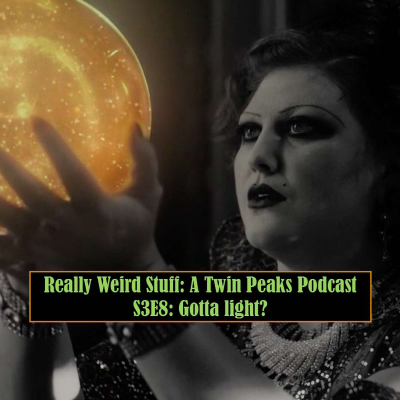 episode RWS #39: Twin Peaks the Return - "Gotta light?" w/ Megan Metzger artwork