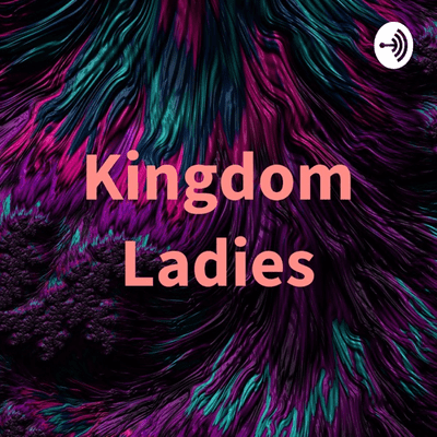Kingdom Ladies