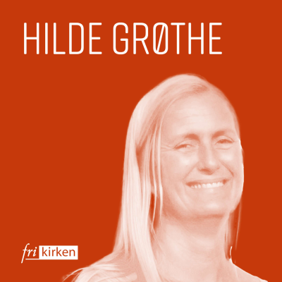 episode Jeg som pastor er jo ikke denne menigheten. Hilde Grøthe om å jobbe i team. artwork