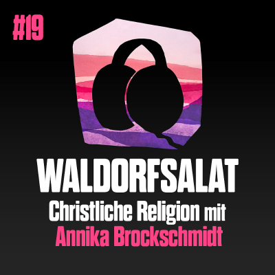 episode #19 mit Annika Brockschmidt: Christliche Religion artwork