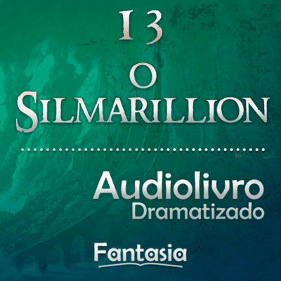 episode 🎧 O Silmarillion 13 - Da Chega dos Homens ao Oeste (Áudio Drama) © artwork