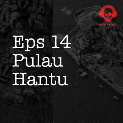 episode #14 - Pulau Hantu artwork