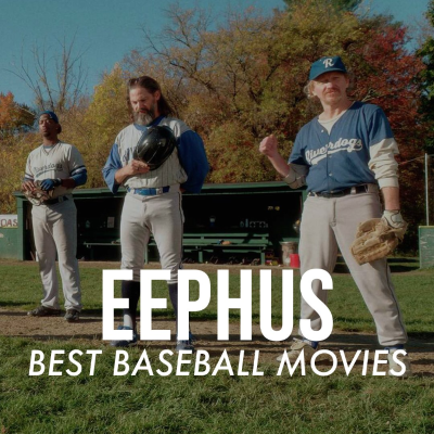 episode Episode 52: Eephus / Best Baseball Movies artwork