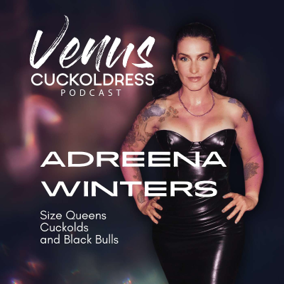 episode Adreena Winters: Size Queens, Cuckolds, and Black Bulls artwork