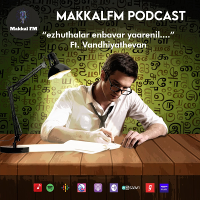 episode Epi - 68 # Ezhuthalar Enbavar Yaarenil ft VandhiyaThevan artwork