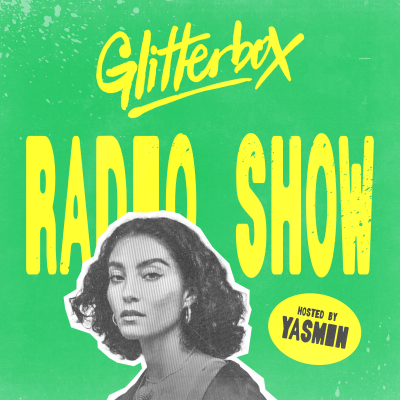 episode Glitterbox Radio Show 441: Hosted by Yasmin artwork