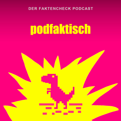 podfaktisch - Der Faktencheck Podcast - podcast