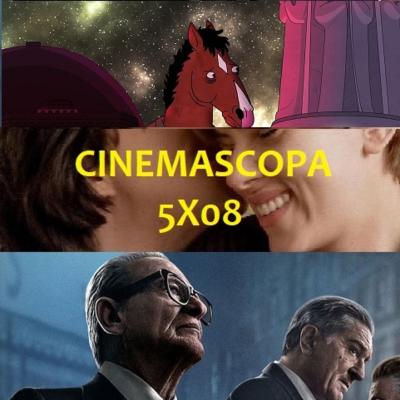 episode Cinemascopa 5x08 - El Irlandés, Historia de un matrimonio, Bojack Horseman, Esta mierda me supera, Perdidos artwork