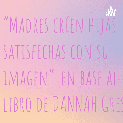 Criando chicas satisfechas con su imagen