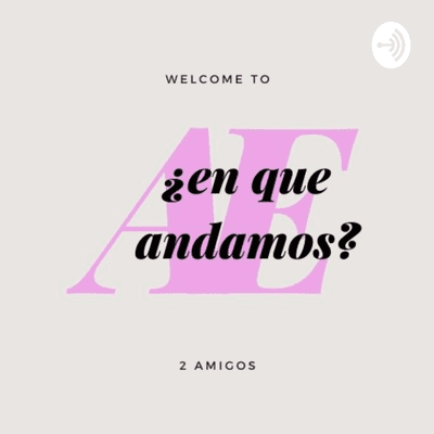 ¿En que andamos?