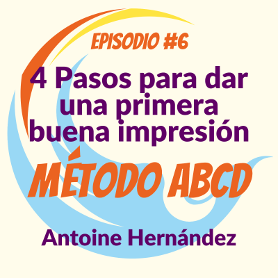 episode 4 Pasos para dar una primera buena impresión artwork