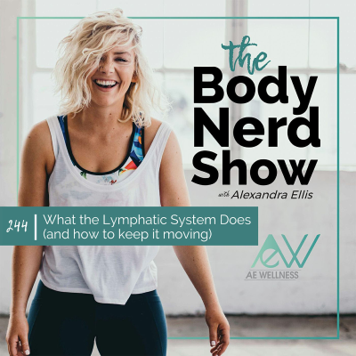 episode 244 What the Lymphatic System Does (and how to keep it moving) artwork