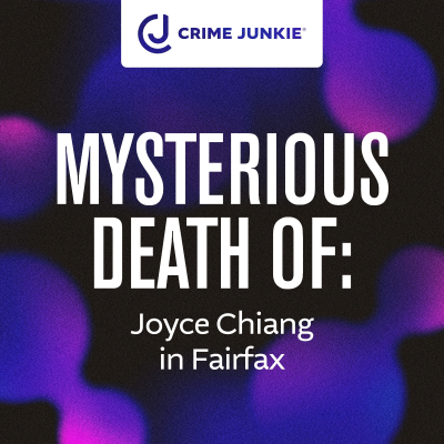 episode MYSTERIOUS DEATH OF: Joyce Chiang in Fairfax artwork