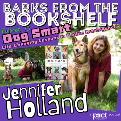 episode #73 Jennifer Holland - Dog Smart: Life-Changing Lessons in Canine Intelligence artwork