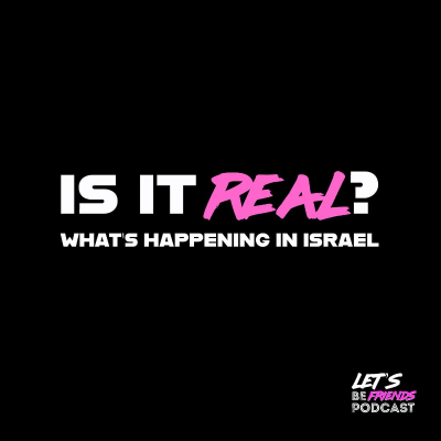episode Is It Real? What's Happening In Israel artwork
