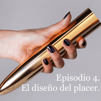 episode Episodio 4. El diseño del placer. artwork