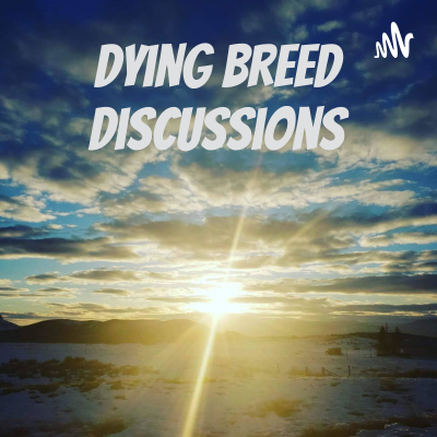 Dying Breed Discussions