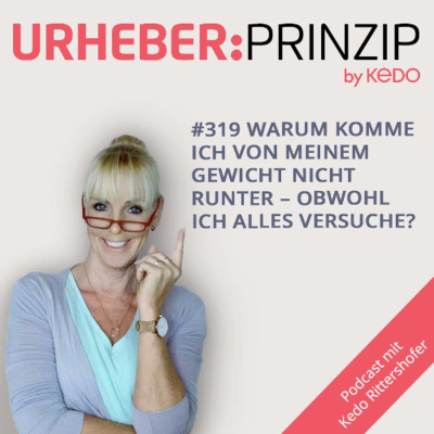 episode #319, Warum komme ich von meinem Gewicht nicht runter – obwohl ich alles versuche? artwork