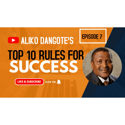 episode Aliko Dangote's Top 10 Rules for Success | Immanuel Zever artwork