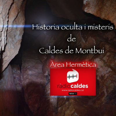 episode 310-Historia oculta i misteris de Caldes de Montbui. Àrea Hermètica. artwork