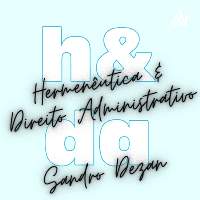 Hermenêutica & Direito Administrativo