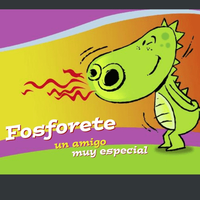 episode Fosforete, un amigo muy especial artwork
